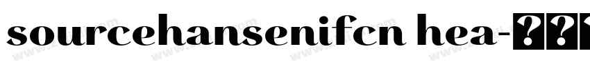 sourcehansenifcn hea字体转换